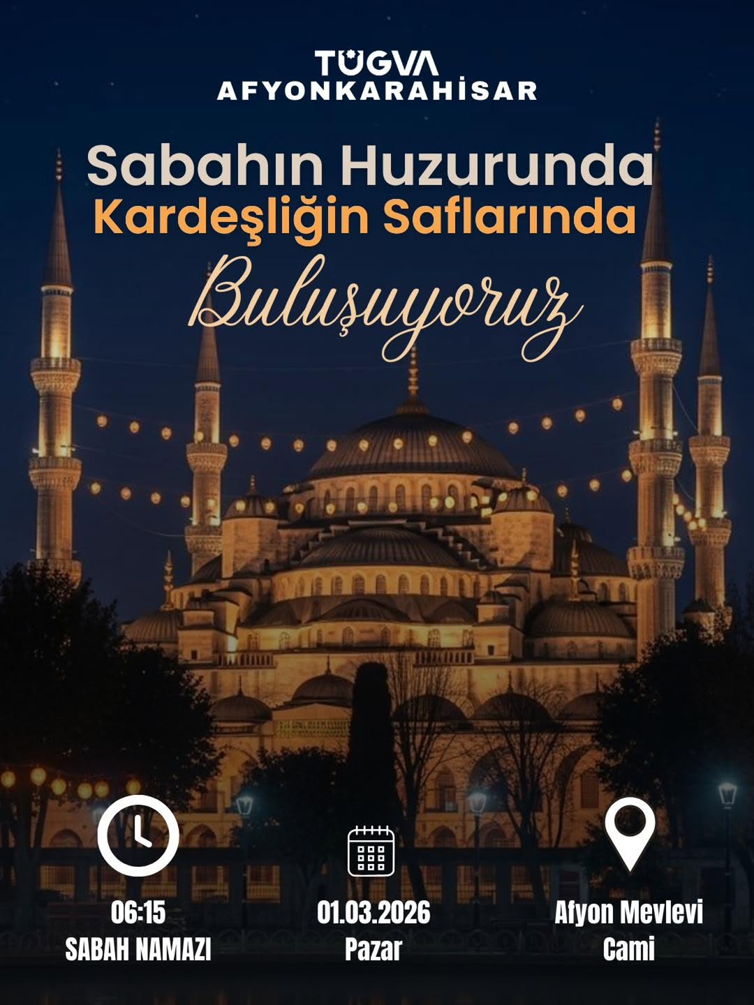 Kardeşliğin Saflarında Sabahın Huzurunda Buluşuyoruz