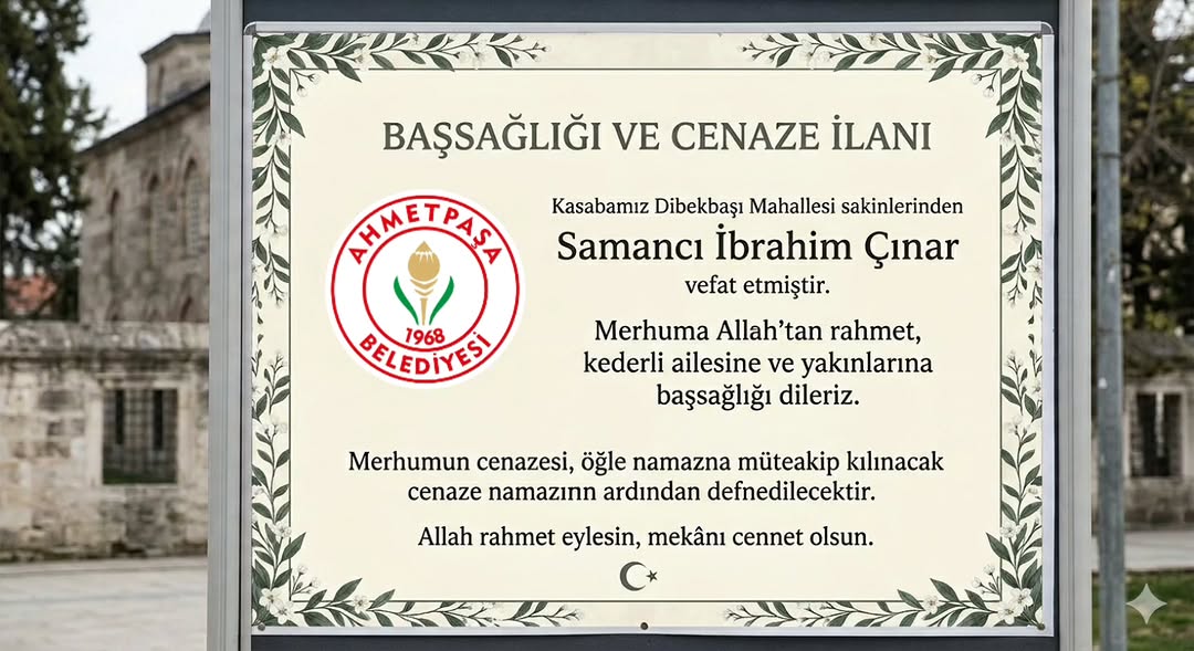 Afyonkarahisar AhmetPaşa Belediyesi'nden Başsağlığı ve Cenaze İlanı