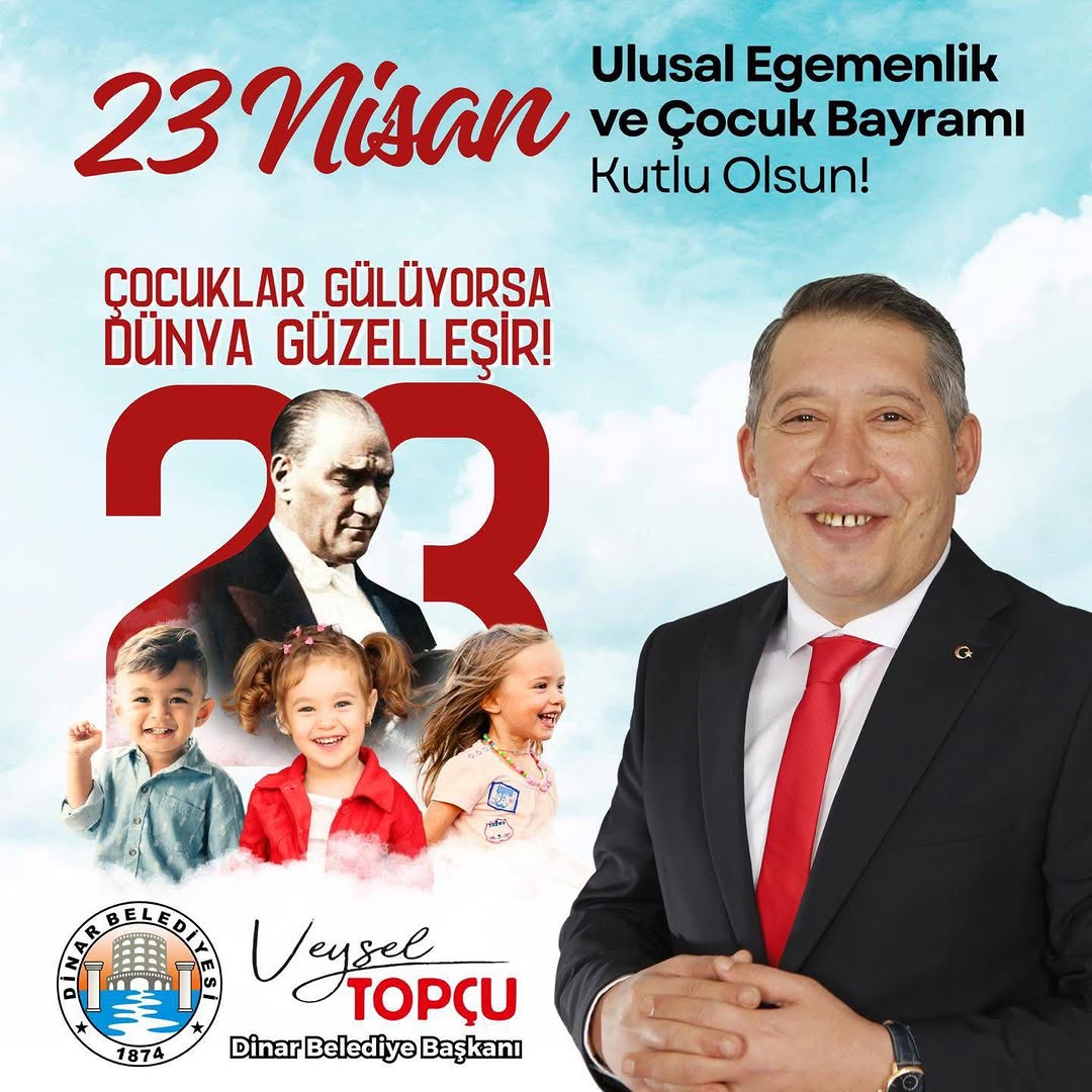 Dinar Belediye Başkanı Veysel Topçu: Çocuklarımızın Gülümsemesi, Geleceğe Olan En Büyük İnancımızdır