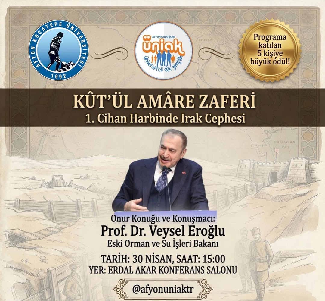 Afyon Kocatepe Üniversitesi'nden Tarihi Program: Kût’ül-Amâre Zaferi ve 1. Cihan Harbi'nde Irak Cephesi