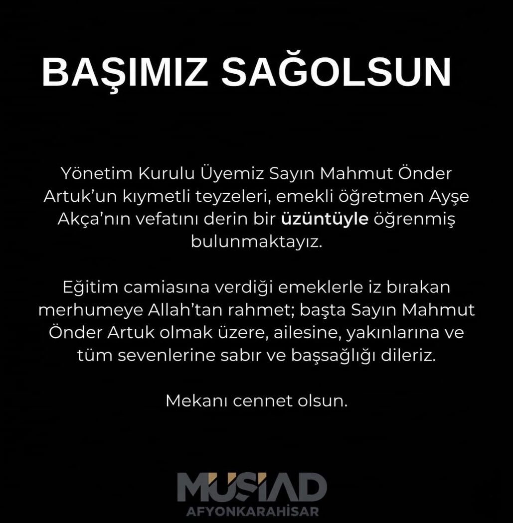 MÜSİAD Afyonkarahisar: Yönetim Kurulu Üyesi Mahmut Önder Artuk'un Teyzesi Vefat Etti