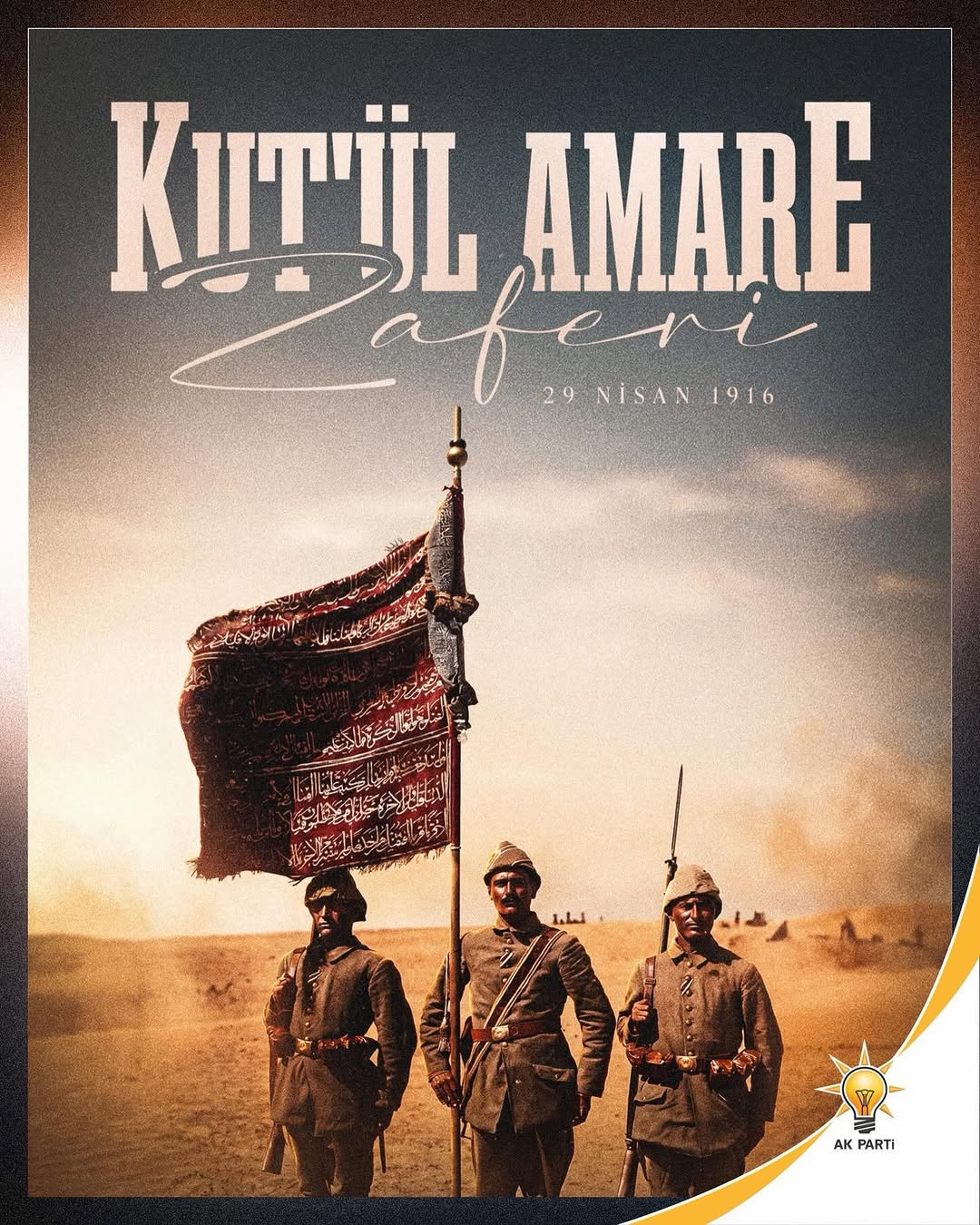 Kut’ül Amare Zaferi'nin 110. Yıl Dönümünde Milletimizin İnancı ve Vatan Sevgisi