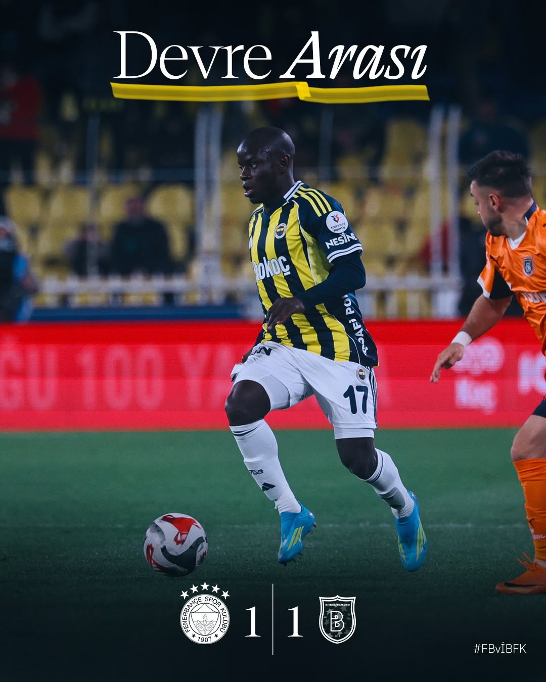 Fenerbahçe 1-1 İstanbul Başakşehir | İlk Yarı Berabere