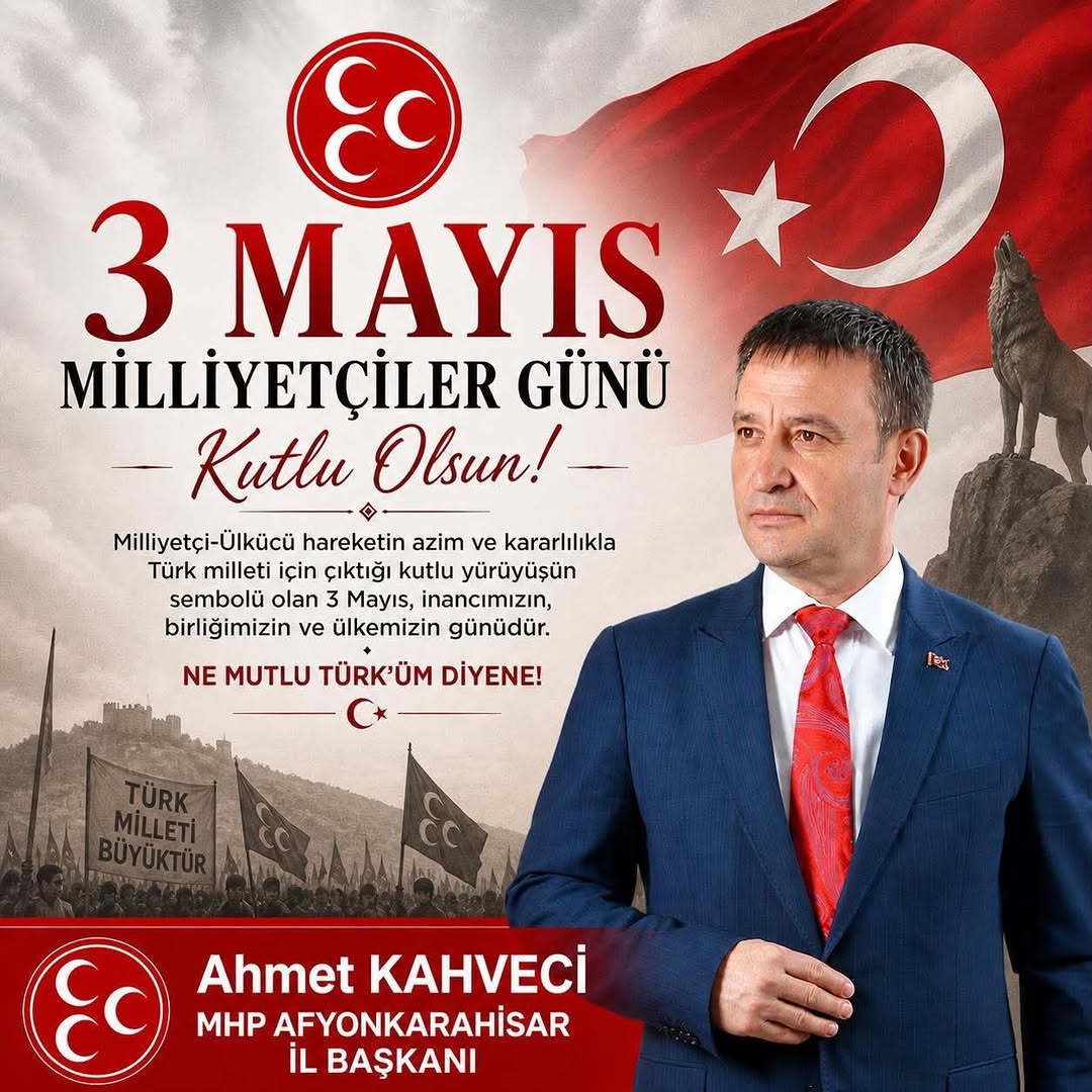 03 Mayıs Milliyetçiler Günü Kutlu Olsun