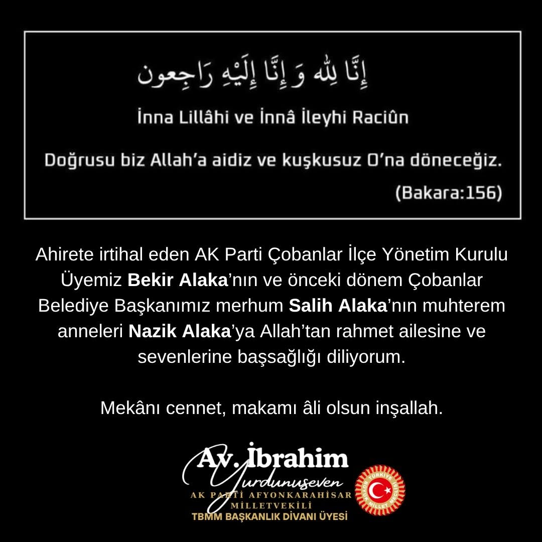 AK Parti Çobanlar İlçe Yönetim Kurulu Üyesi Bekir Alaka'nın Annesi için Başsağlığı Mesajı