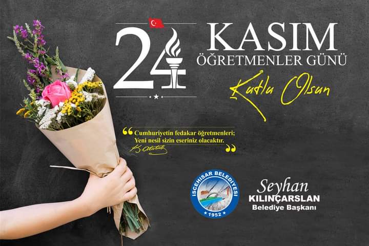 Başkan Kılınçarslan'dan 24 Kasım Öğretmenler Günü Mesajı