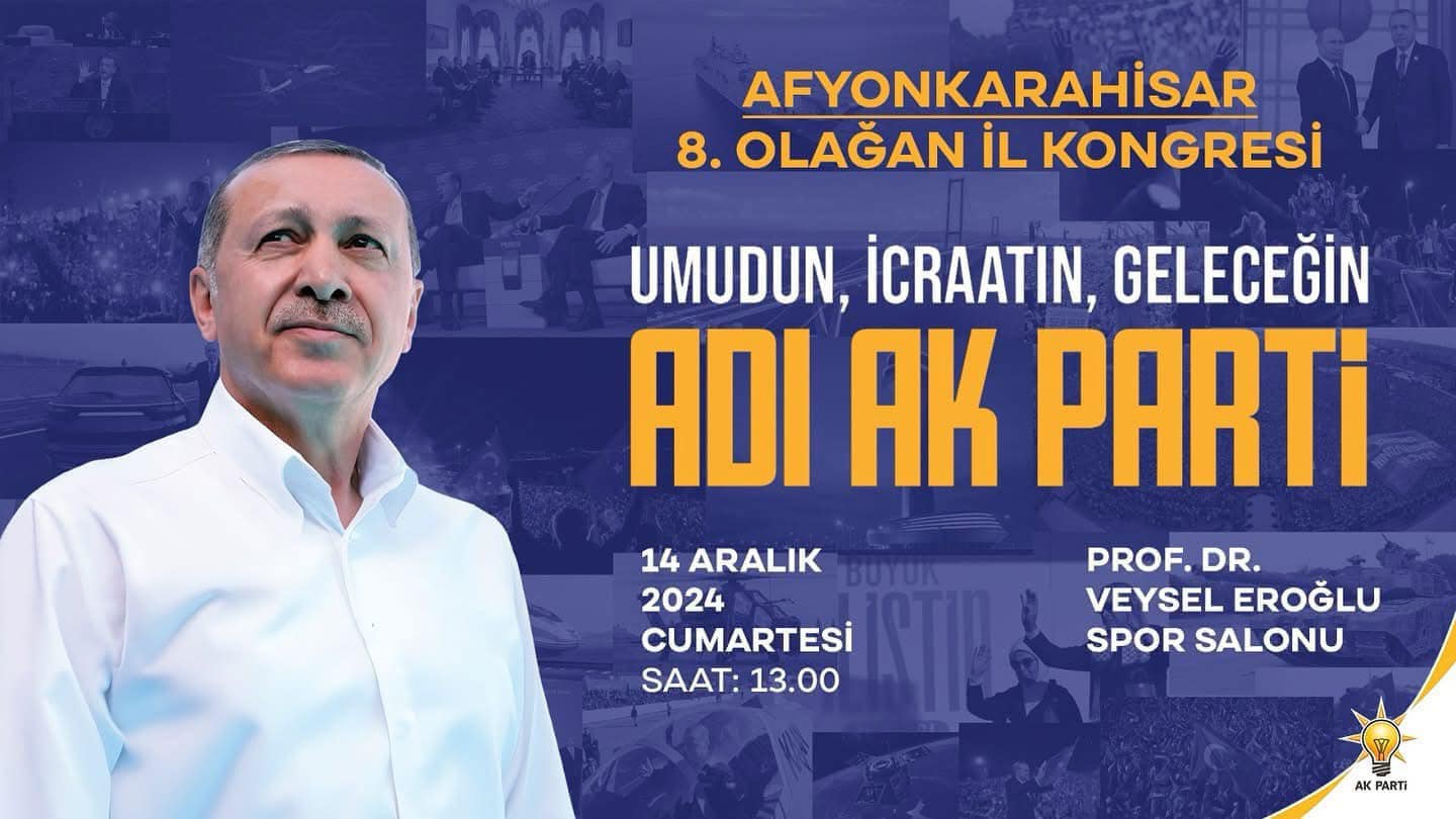 AK Parti Afyonkarahisar İl Kongresi'ne Davet