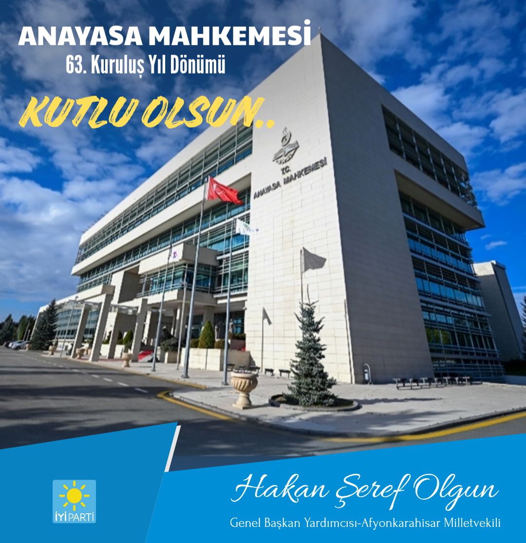 İYİ Parti'den Anayasa Mahkemesi’nin Kuruluş Yıl Dönümü Mesajı